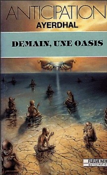 Couverture de Demain, une oasis d'Ayerdhal
