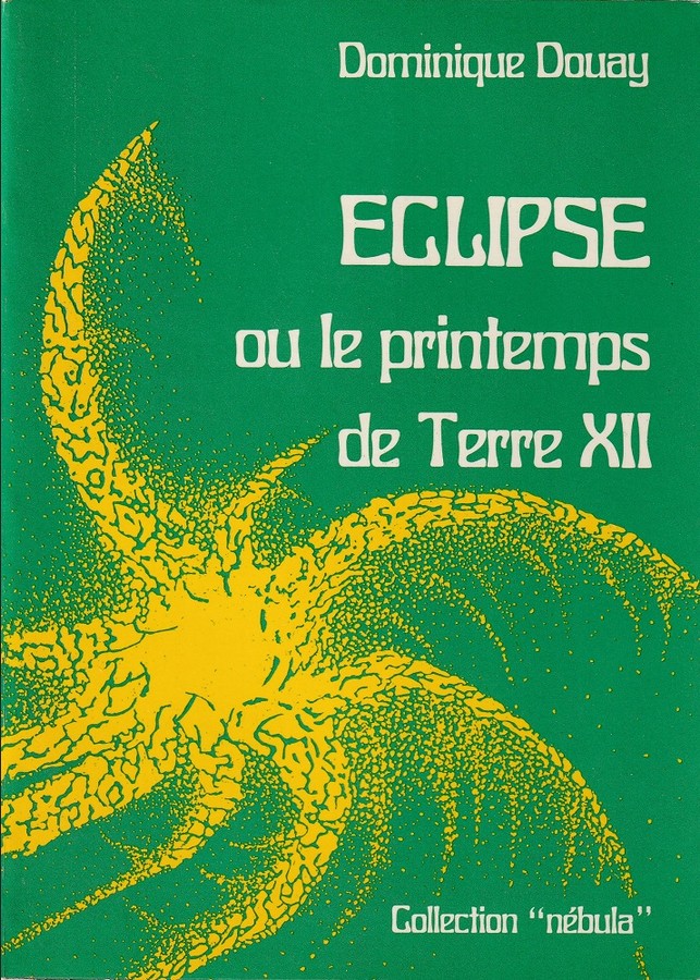Couverture d'Éclipse ou le printemps de Terre XII de Dominique Douay