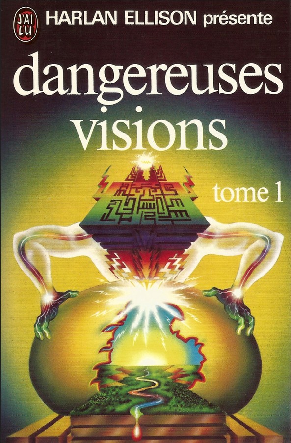 Couverture de l'anthologie Dangereuses visions de Harlan Ellison