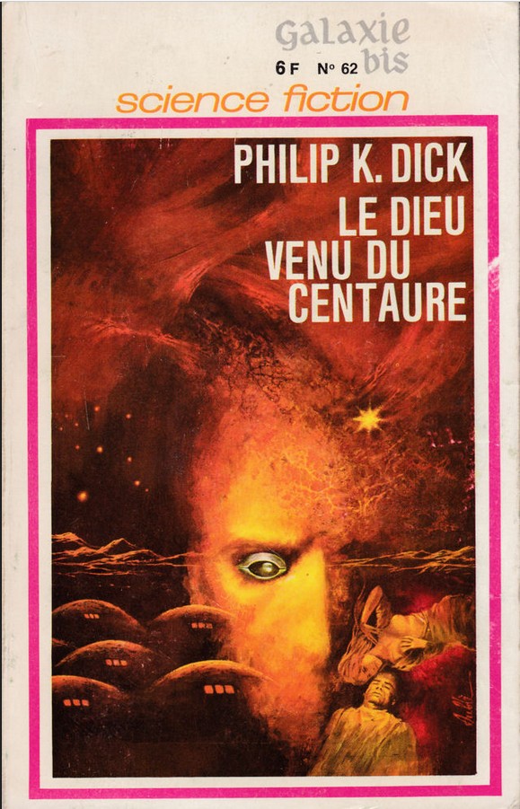 Couverture du DIeu venu du Centaure de Philip K. Dick