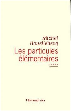 Couverture des Particules élémentaires de Michel Houellebecq