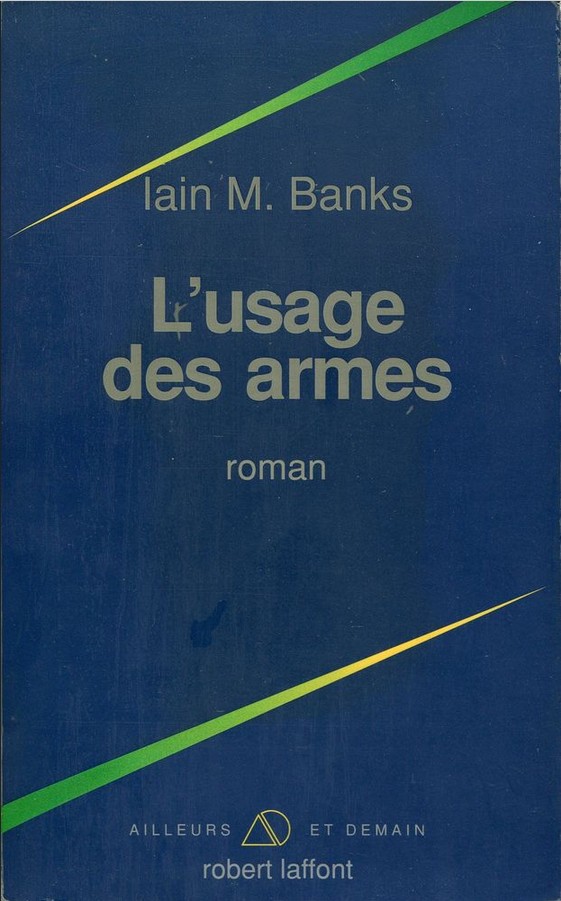 Couverture de L'Usage des armes de Ian M. Banks