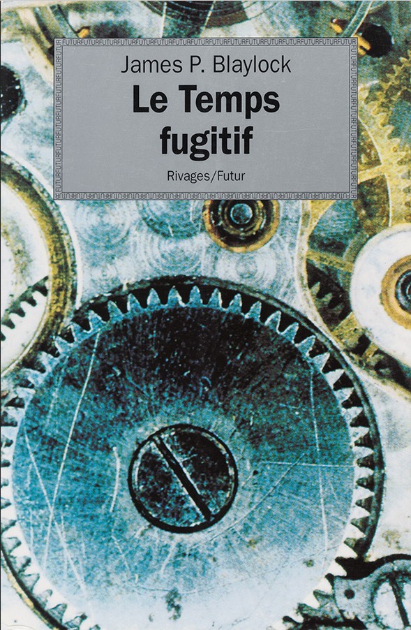 Couverture du Temps fugitif de James P. Blaylock