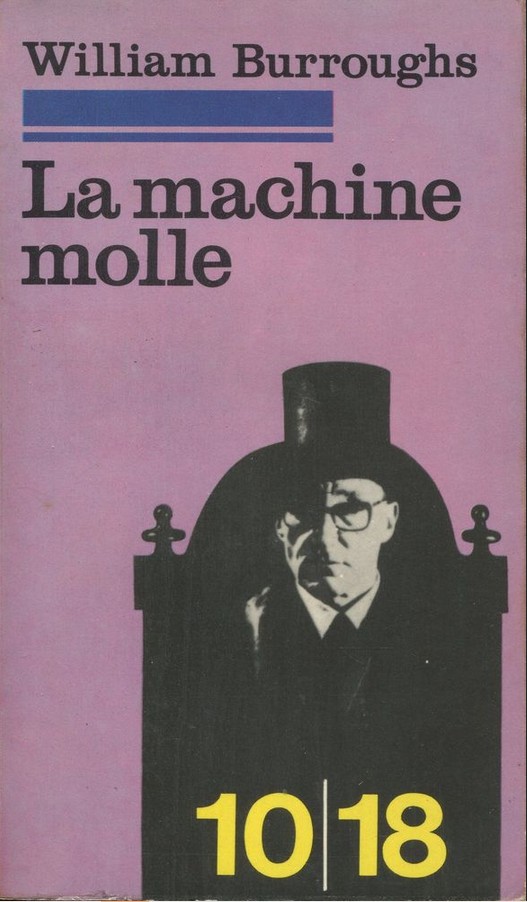 Couverture de La Machine molle de William Burroughs