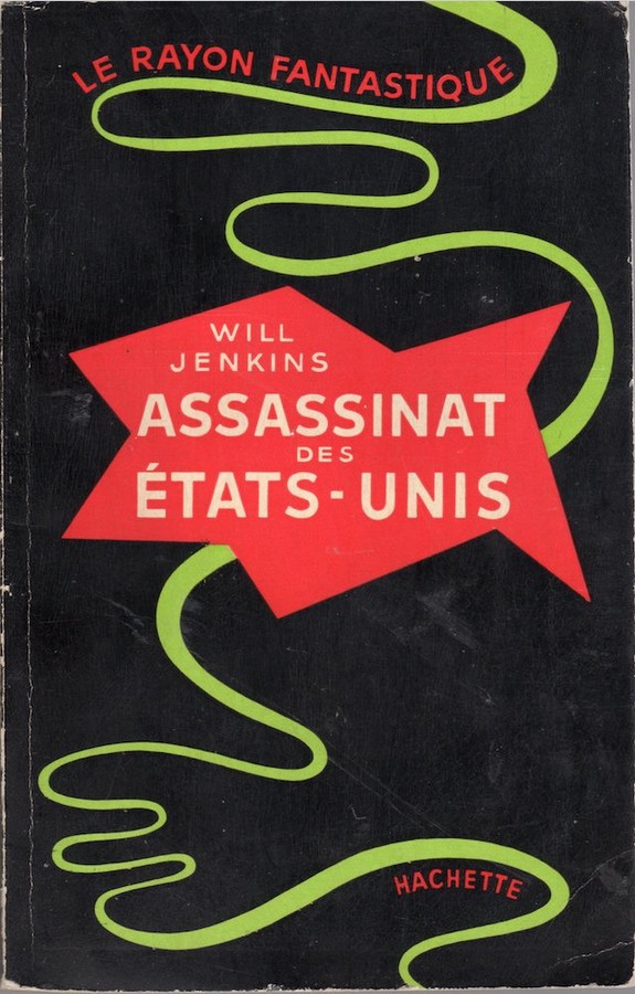 Couverture du premier roman publié par le Rayon fantastique : Assassinat des États-Unis de Will Jenkins