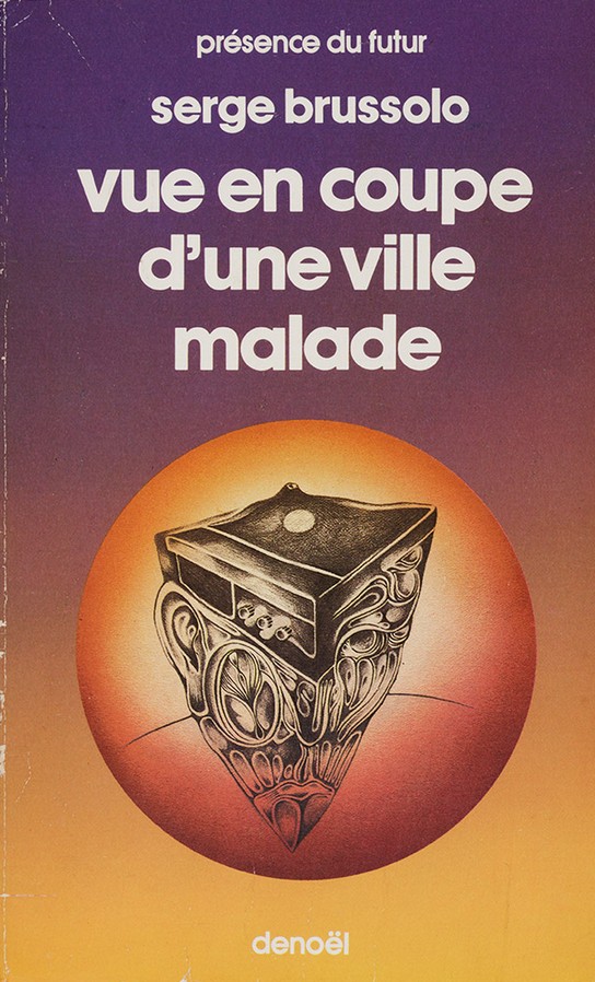 Couverture de Vue en coupe d'une ville malade de Serge Brussolo