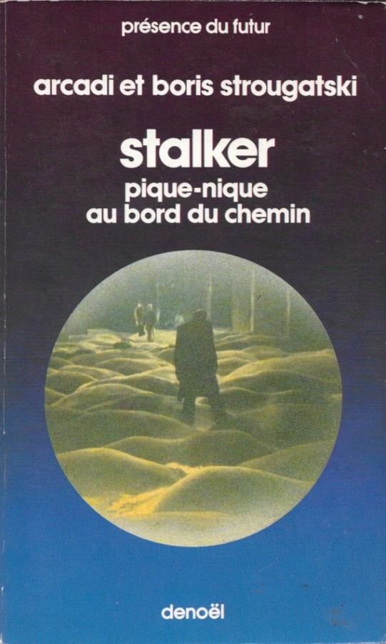 Couverture de Stalker, pique-nique au bord du chemin d'Arcadi et Boris Strougatski