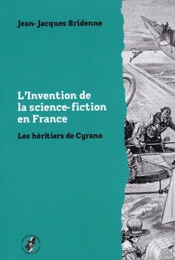 Couverture de L'Invention de la sccience-fiction en France, de Jean-Jacques Bridenne. 