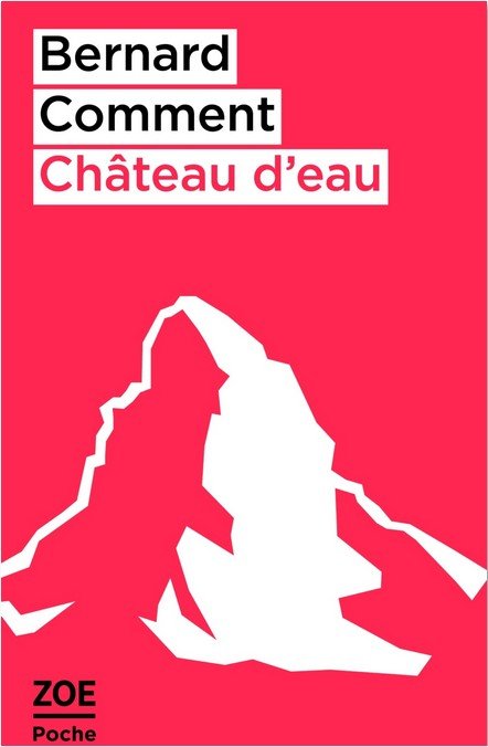 Couverture de Château d'eau, de Bernard Comment.