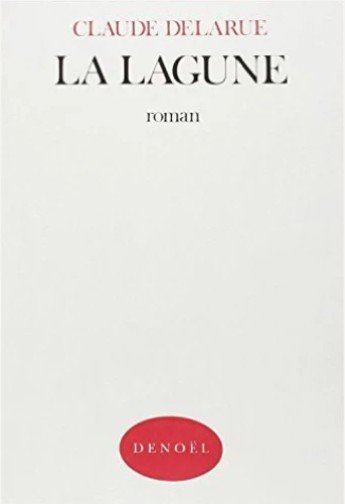 Couverture de La Lagune, de Claude Delarue.