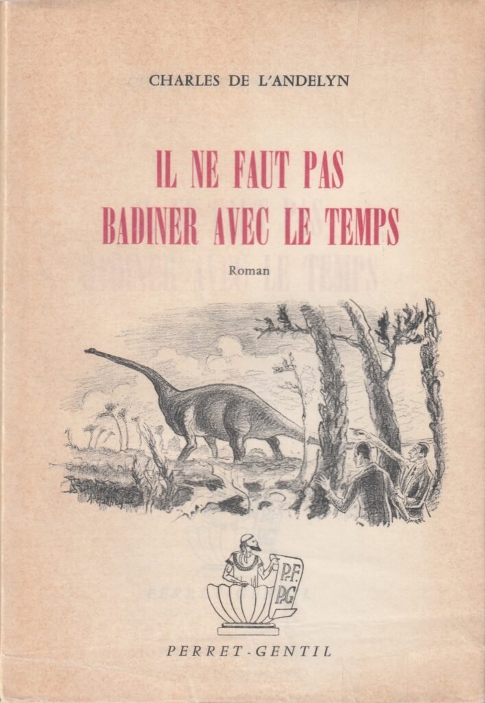Couverture d'Il ne faut pas badiner avec le temps, de Charles de L'Andelyn.