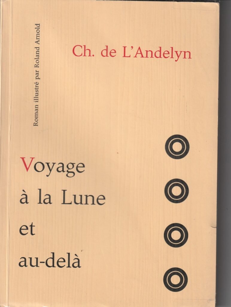 Couverture de Voyage à la Lune et au-delà, de Ch. de L'Andelyn.