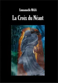 Couverture de La Croix du néant, d'Emmanuelle Maia.