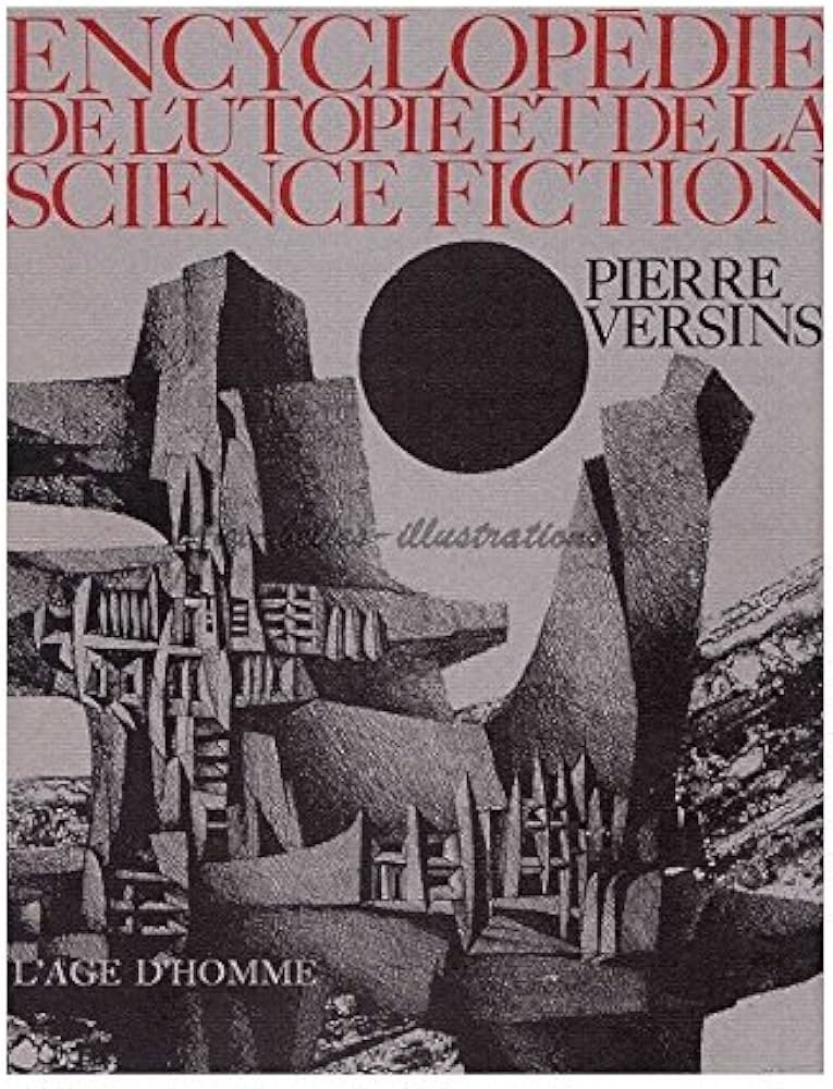 Couverture de l'Encyclopédie de l’utopie, des voyages extraordinaires et de la science fiction, de Pierre Versins