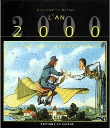 Couverture de L’An 2000 vu par nos grands-pères, de Guillemette Racine. 