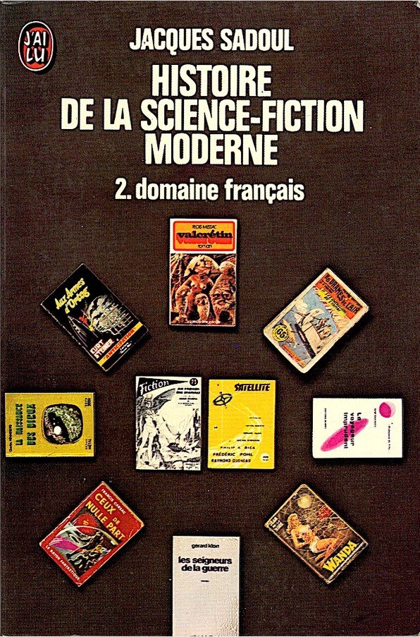 Couverture d'Histoire de la science-fiction moderne 2. Domaine français, de Jacques SAdoul.