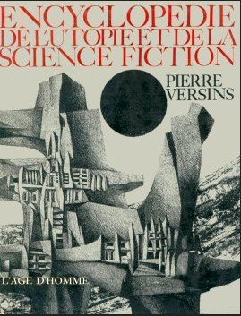 Couverture de l'Encyclopédie de l'Utopie, des Voyages extraordinaires et de la Science Fiction, de Pierre Versins