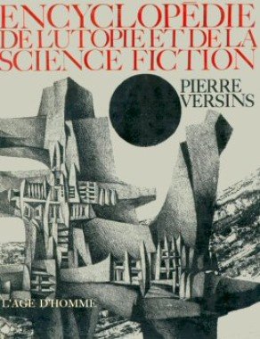 Couverture de l'Encyclopédie de l’utopie, des voyages extraordinaires et de la science fiction, de Pierre Versins.