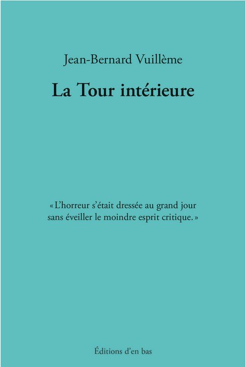 Couverture de La Tour intérieure, de Jean-Bernard Vuillème.
