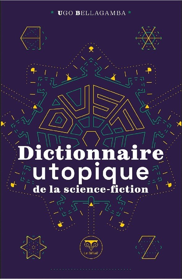 Couverture du Dictionnaire utopique de la science-fiction d'Ugo Bellagamba
